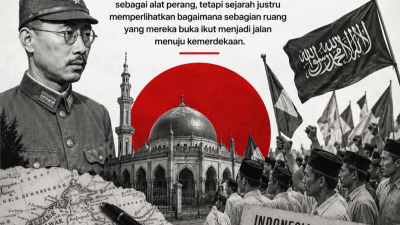 Nippon’s Islamic Grass Root Policy: Cara Jepang Memanfaatkan Islam Saat Menjajah Indonesia