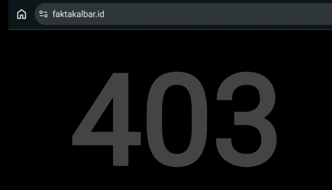 Situs Faktakalbar.id Tumbang Tampilkan "403 Forbidden", Diduga Akibat Serangan Siber Buntut Berita Voli Proliga