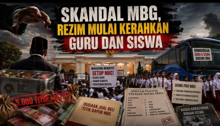 Skandal MBG, Rezim Mulai Turunkan Guru dan Siswa