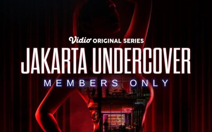 Jakarta Undercover: Members Only Drama Kriminal yang Mengungkap Dunia Gelap Kaum Elite