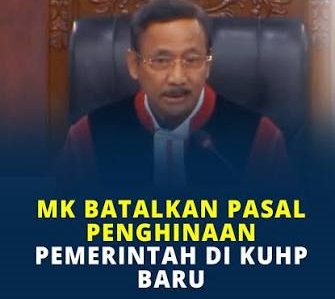 Mengapa Pasal Penghinaan terhadap Pemerintah Dihapus MK?