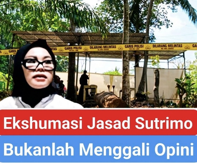 Ekshumasi Jasad Sutrimo Bukan Menggali Opini