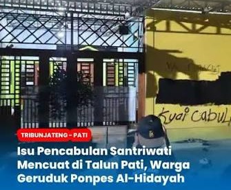 Lagi, Santriwati Dicabuli Pimpinan Ponpes Al-Hidayah di Pati Jateng