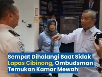 Sidak Ombudsman: Napi di Lapas Cibinong Huni Rumah Mewah dalam Penjara