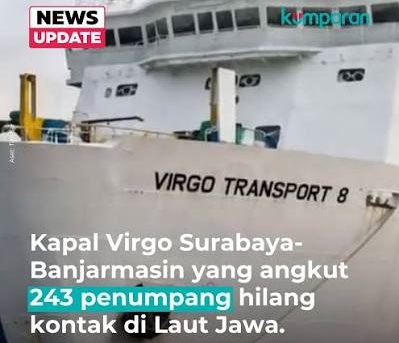 Kapal Virgo Transport Berpenumpang 243 Hilang Kontak di Laut Jawa