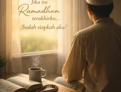 Muhasabah di Ujung Usia: Jika Ini Ramadhan Terakhirku ?