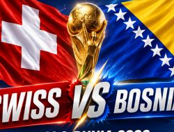 Prediksi Swiss vs Bosnia di Piala Dunia 2026: H2H, Susunan Pemain, Skor, dan Link Live Streaming
