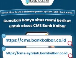 Bank Kalbar Optimalkan Layanan CMS Bagi Pengusaha dan Rilis Panduan Transaksi Digital Secara Aman